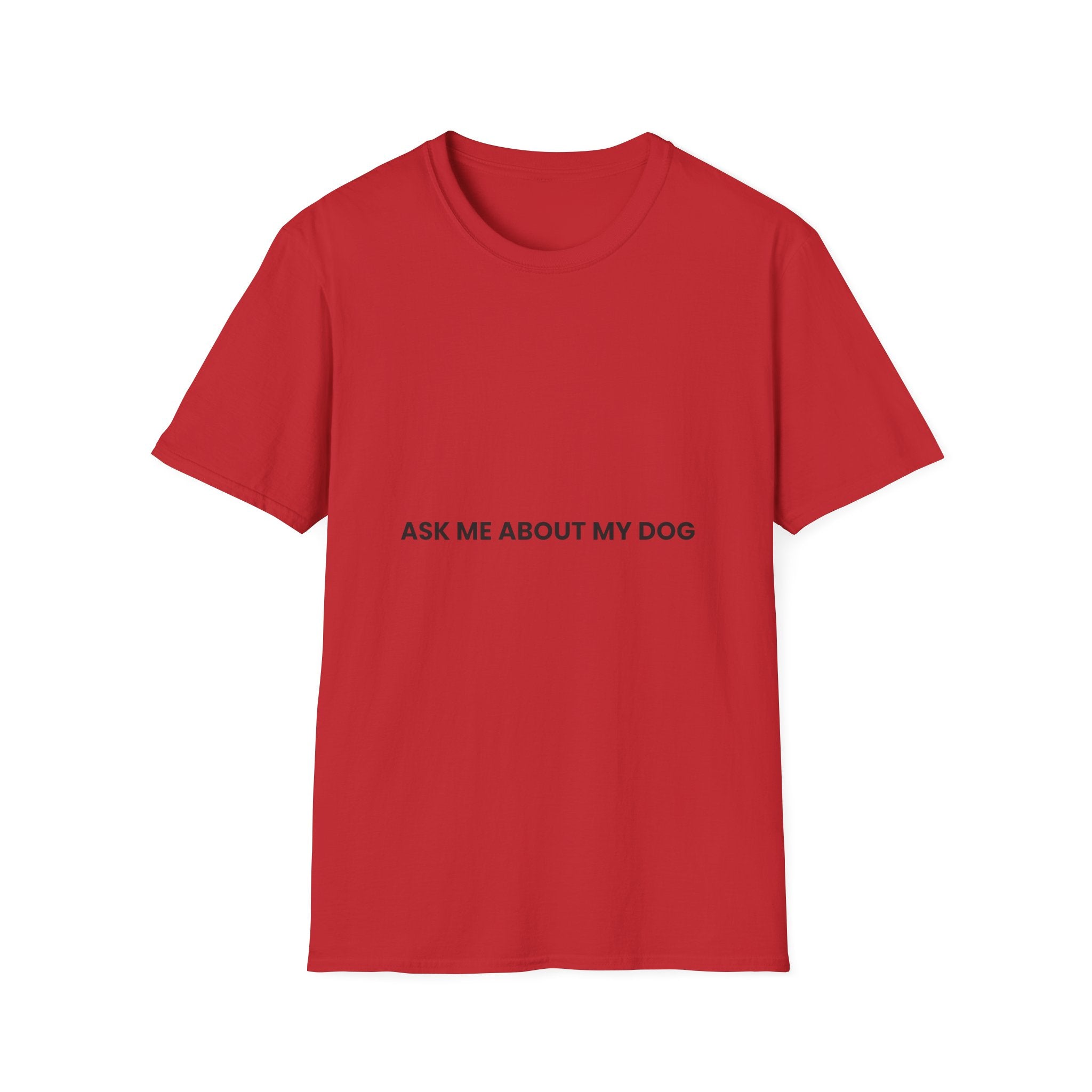 Ask Me About My Dog T-Shirt · Dog Lover Gift · Minimal Dog Owner Tee