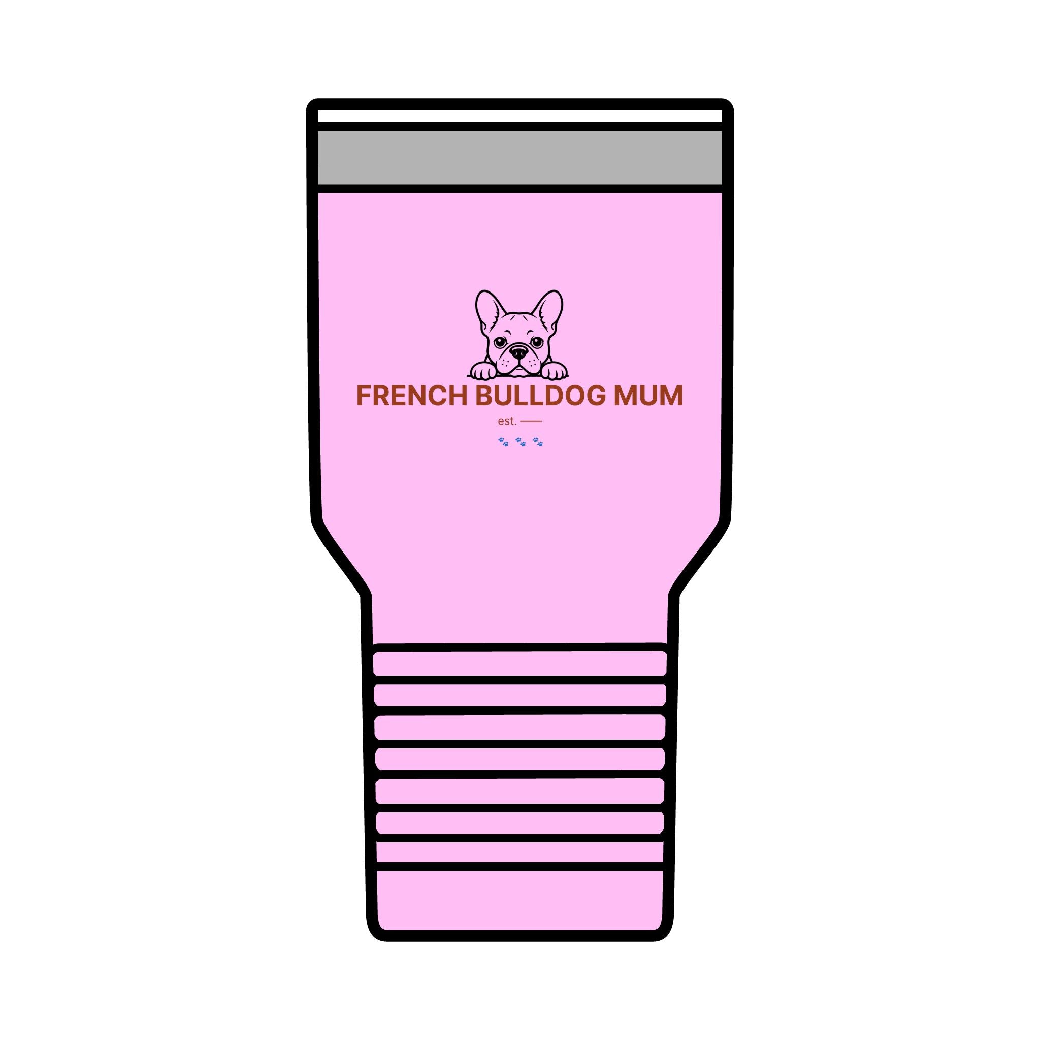 French Bulldog Mum Tumbler · Insulated 30oz Travel Cup · Frenchie Gift